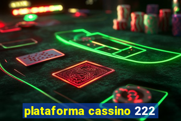 plataforma cassino 222